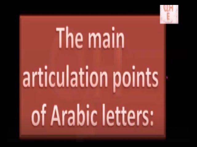 3 -  The main articulation points of Arabic letters (makharij)