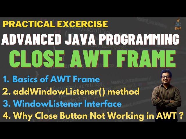 How to Close AWT Frame in Java | How to use addWindowListener method | Frame Close with Close Button
