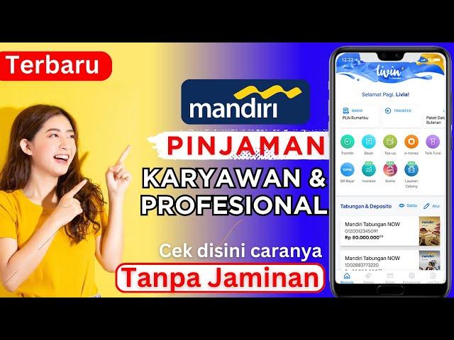 Pinjaman Tanpa Jaminan Bank Mandiri | Kredit Serba Usaha Mandiri | KSM MANDIRI | KTA MANDIRI