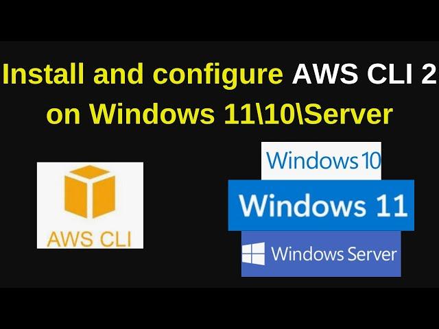 How to download Install and Configure AWS CLI 2.17 on Windows 11\10 or Windows Server | 2024 Updated