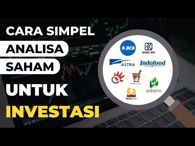 Cara Simpel Analisa Saham Untuk Investasi Jangka Panjang