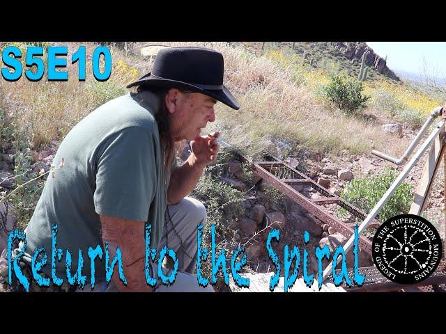 Return to the Spiral - Legend of the Superstition Mountains Season 5 Episode 10