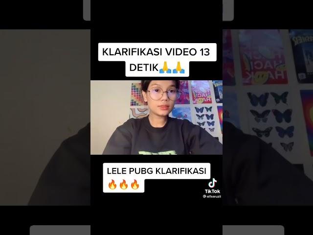 Lele PUBG KLARIFIKASI.......!! Video 13 detik viral tiktok!!