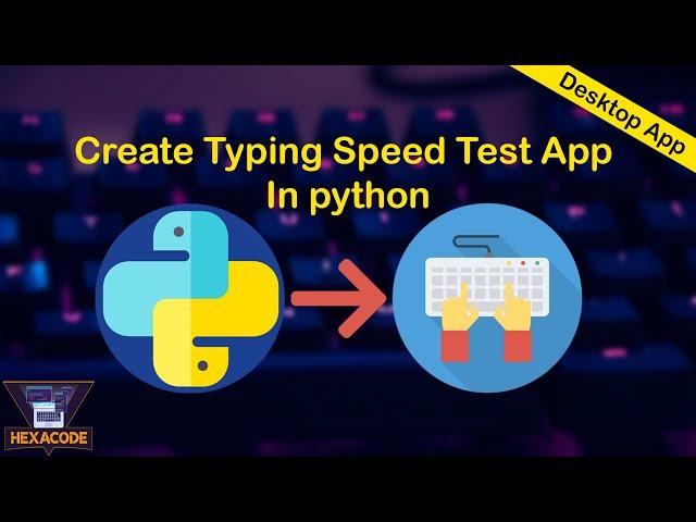 Create Typing Speed Test App using Python | Python Tutorial | Pygame | Desktop App | HexaCode