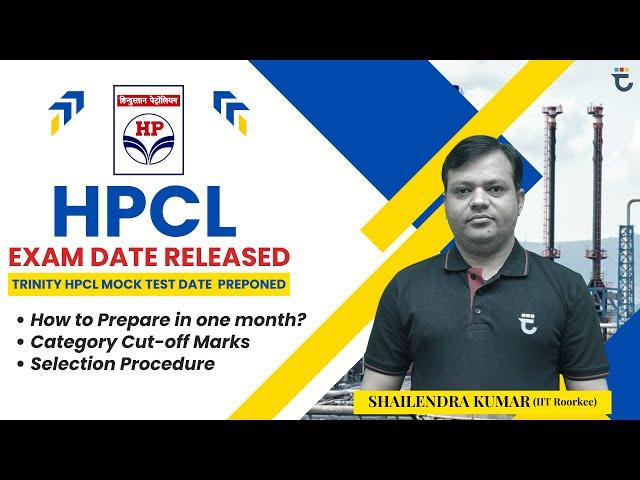 HPCL Exam Date Update | Selection Procedure & Cut-Off | Mock Test Date Preponed | Shailendra Kumar