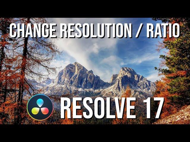 How to Change Aspect Ratio and Timeline Resolution in DaVinci Resolve 17