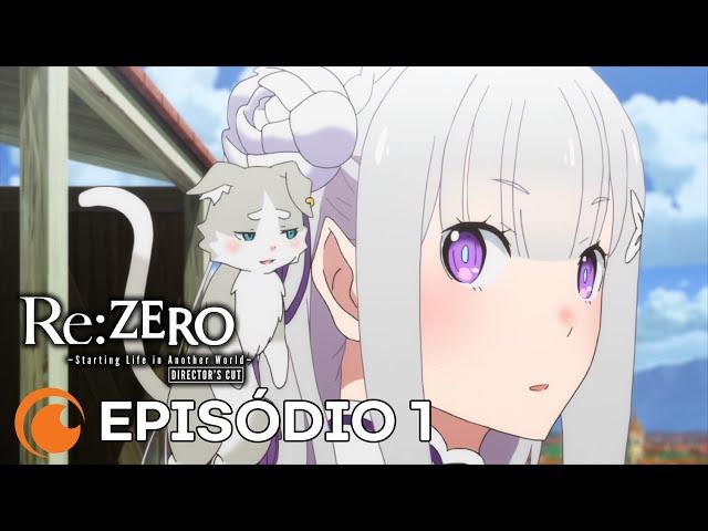 Re:ZERO -Starting Life in Another World- Director's Cut - Episódio 1 (Legendado)