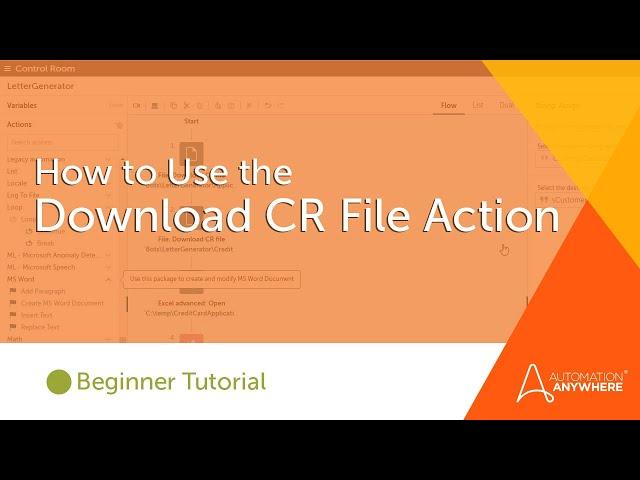 How to Use the Download CR File Action | Automation 360