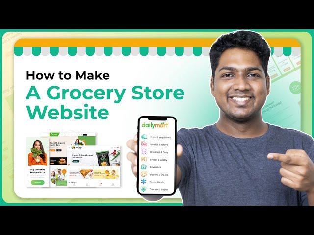 How To Make An Online Grocery Store Website & App in 2024