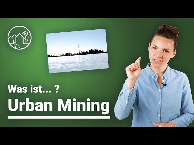 Urban Mining - Heute Gebäude, später Rohstoffquelle? - (Teil 1)