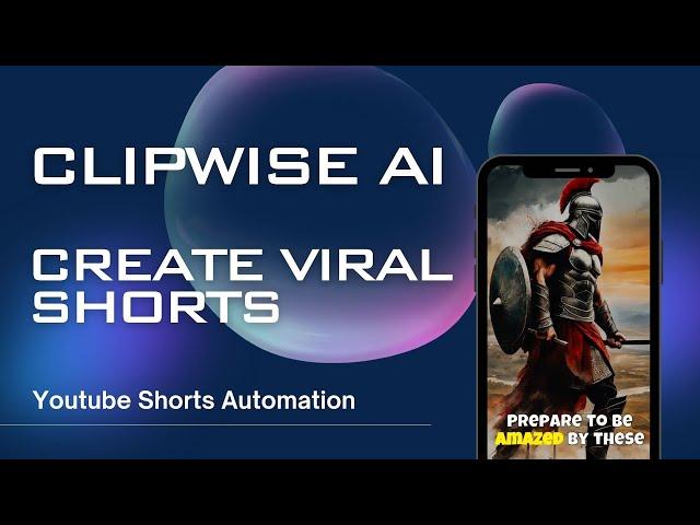 Create (Viral) Shorts With AI - Youtube Shorts Automation - Clipwise AI