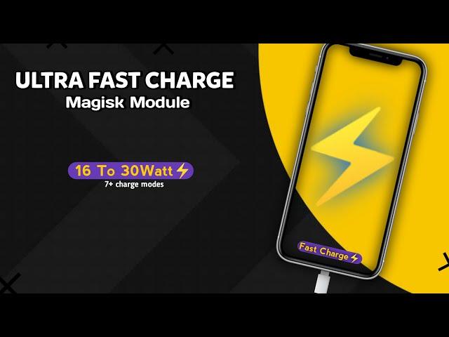 Fast Charging Magisk Module For All Devices increase Charging Speed with Magisk Root