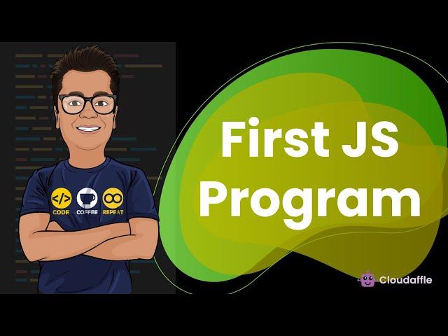 Your First Program Using JavaScript