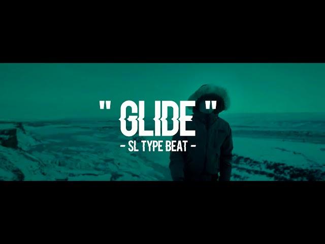 SL Type Beat 2020 - "Glide"