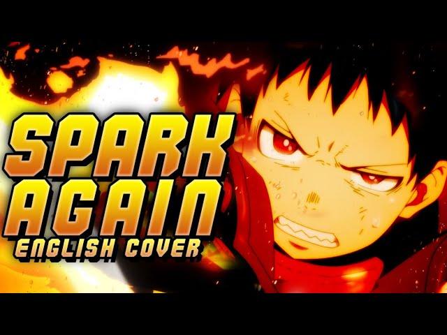 Fire Force - Spark Again [FULL ENGLISH OPENING by Shawn Christmas]