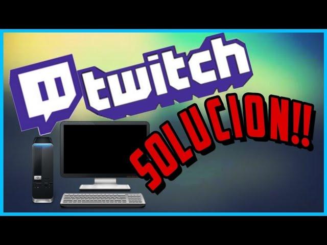 Pantalla Negra En Directos De Twitch Solucion!