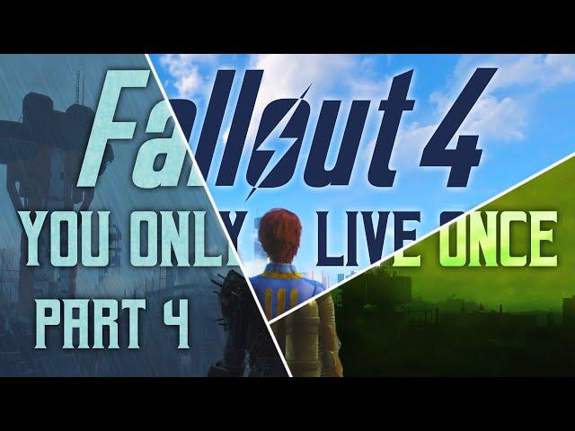 Fallout 4: You Only Live Once - Part 4 - Swim For Your Life