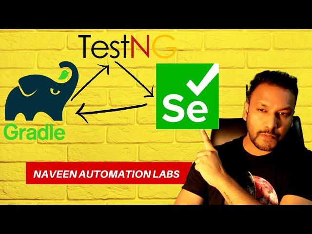 How to Use Selenium, TestNG With Gradle (Build Automation Tool)