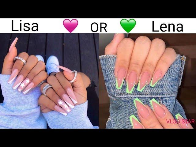 Lisa or Lena{nails}hard choices @lisaandlenaworld