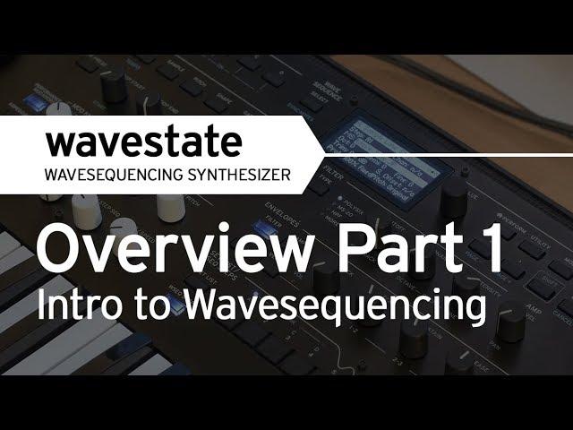 Korg wavestate Tutorial/Overview Part 1: Intro to Wave Sequencing