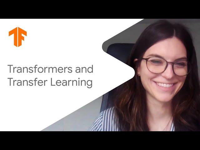 Transfer learning and Transformer models (ML Tech Talks)