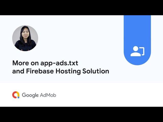 More on app-ads.txt & leveraging Firebase Hosting Solution