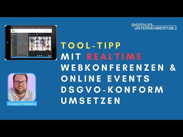 Tool-Tipp: Mit Tool RealTime Webkonferenzen & Online Events DSGVO konform umsetzen