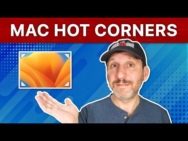 Getting the Most From Hot Corners On Your Mac