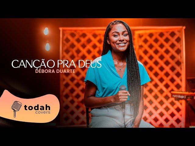 Débora Duarte | Canção Pra Deus [Cover Misaias Oliveira]