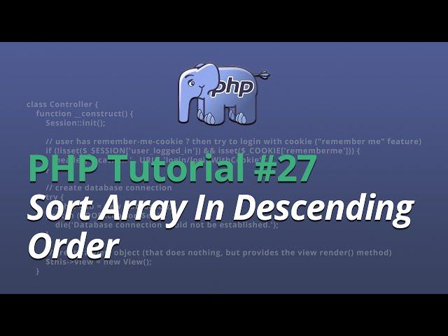 PHP Tutorial - #27 - Sort Array In Descending Order