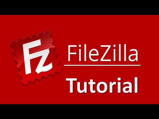 Filezilla Tutorial | Quick Download and Setup