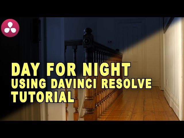 Davinci Resolve Day For Night - Color Grading Tutorial