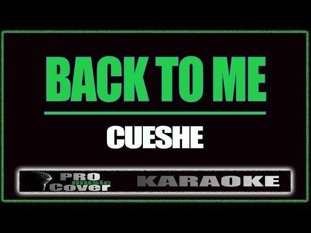 Back to me - CUESHE (KARAOKE)