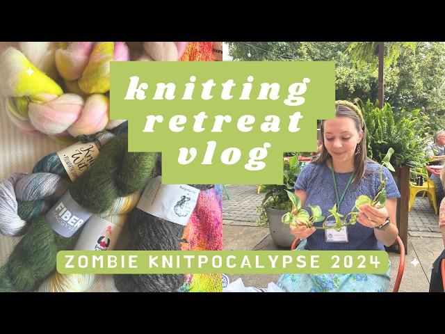 Knitting Retreat Vlog