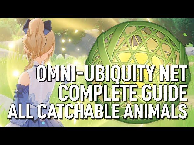 Omni-Ubiquity Net Complete Guide - All Catchable Animals And Where To Find Them