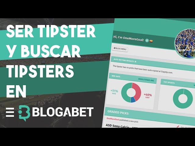 ¿QUE ES BLOGABET? | CÓMO SER TIPSTER Y CÓMO ENCONTRAR A LOS MEJORES TIPSTERS