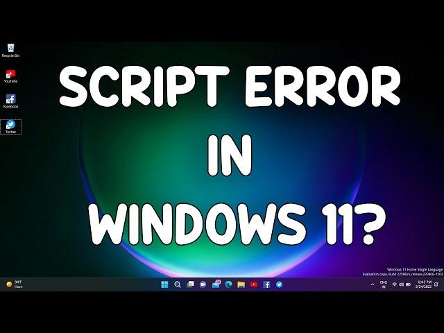 How To Fix Script Error On Windows 11