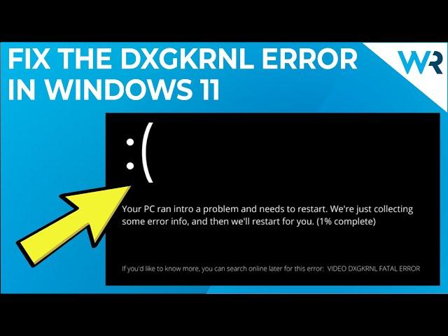 How to fix VIDEO DXGKRNL FATAL ERROR in Windows 11