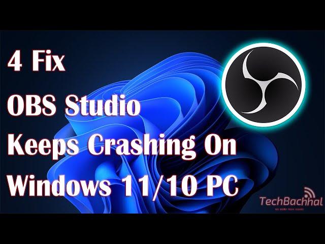 OBS Studio Keeps Crashing on Windows 11/10 PC - Tutorial