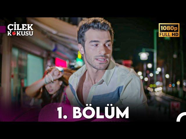 Çilek Kokusu 1. Bölüm (FULL HD)