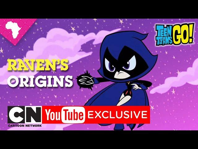 Teens Titans Go! | Origins Stories: Raven | Cartoon Network Africa