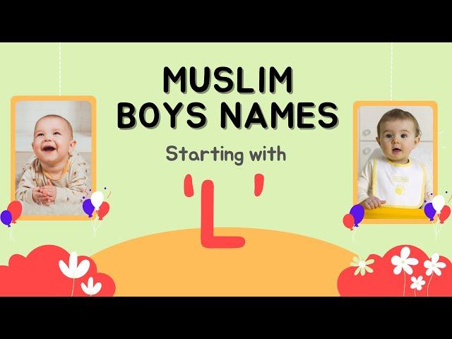 Muslim Boy Names Starting with L | Islamic Baby Boy Names with L | Bachon k Islami Nam L Say