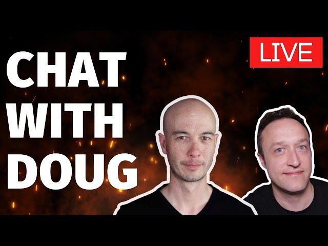 Fireside Chat with DOUG CUNNINGTON - LIVE