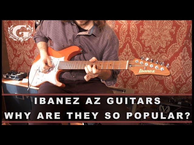 Ibanez AZ Guitars - Why are they so popular?