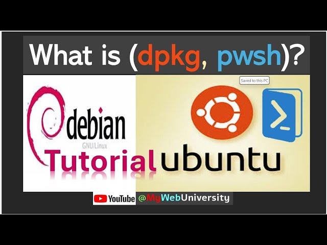 Tutorial For What is (dpkg, pwsh)?