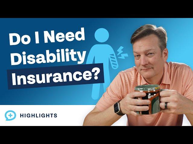 Is Disability Insurance a Necessity? (And How Much Do You Need?)