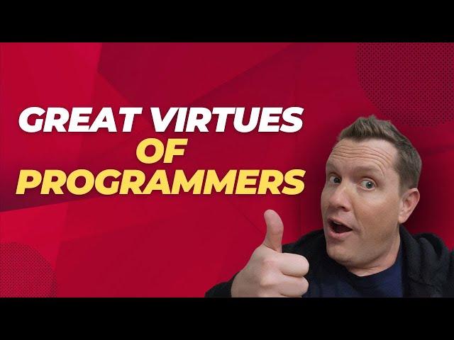 3 Great Virtues of a Programmer