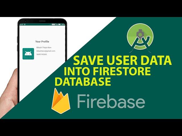 Store User Profile data in Firebase FireStore | Firestore Tutorials | Android Studio