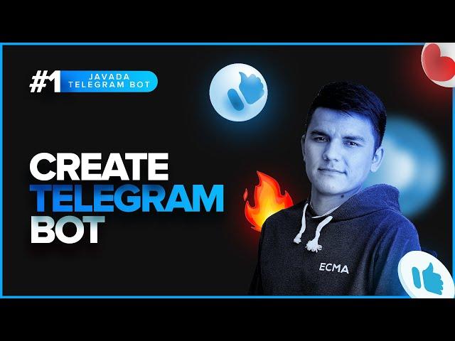 Java Telegram Bot. Lesson 1: Create Telegram Bot