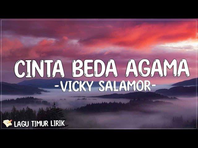 Cinta Beda Agama - Vicky Salamor (Lirik) Lagu Timur Terbaru 2024